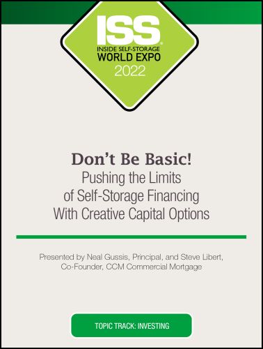 Don’t Be Basic! Pushing the Limits of Self-Storage Financing With Creative Capital Options
